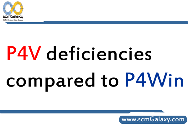 p4v-deficiencies-compared-to-p4win