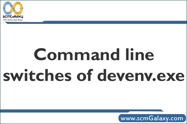devenvexe-command-line-switches