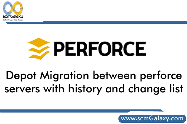 depot-migration-between-perforce-servers