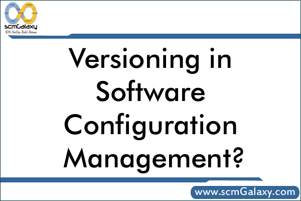 versioning-in-software-configuration-management