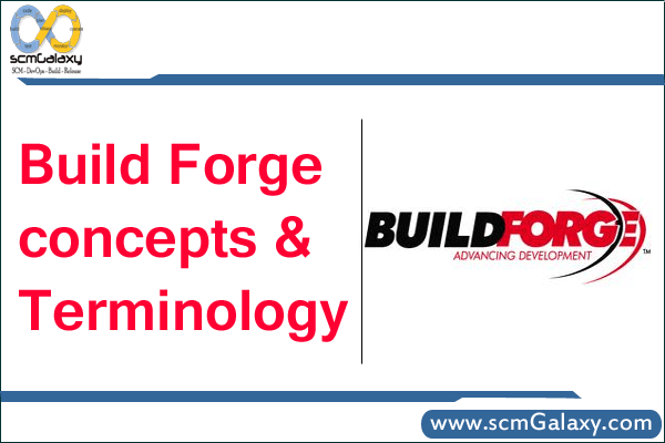build-forge-concepts-and-terminology/