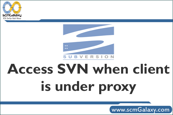 How to Access SVN when client is under proxy ?