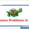 cvs-common-problems