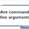 ant-command-line-arguments