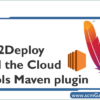 ec2deploy-cloud-tools-maven-plugin