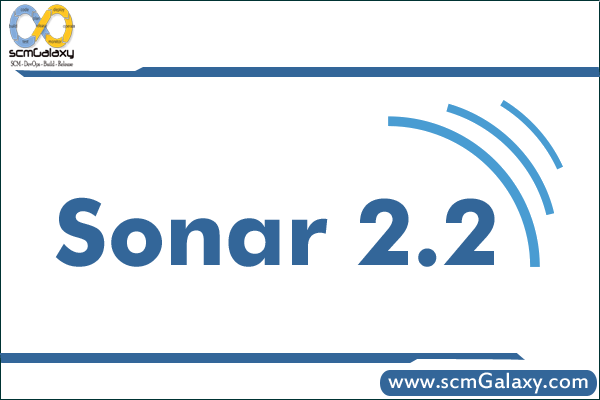 Sonar 2.2 Released – Know what’s new in Sonar 2.2 ?