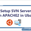 setup-svn-server-with-apache2-in-ubantu