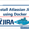 install-atlassian-jira-using-docker