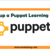 setup-a-puppet-learning-vm
