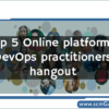 top-5-online-platforms-where-devops-practitioners-hangout