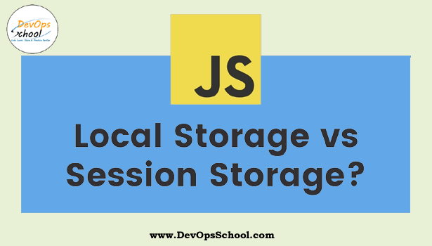 Local Storage And Session Storage in JavaScript