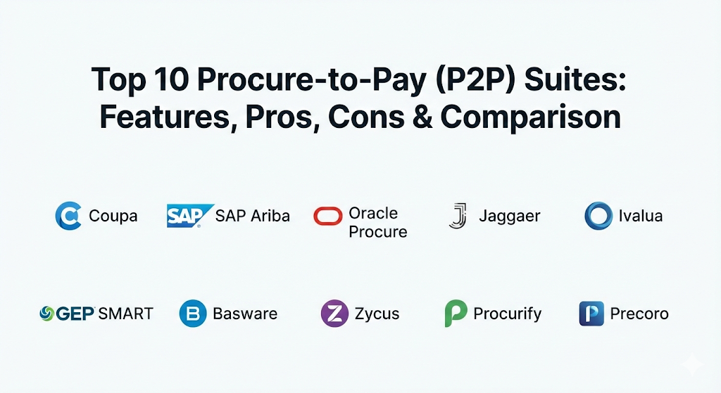 Top 10 Procure-to-Pay (P2P) Suites: Features, Pros, Cons & Comparison ...